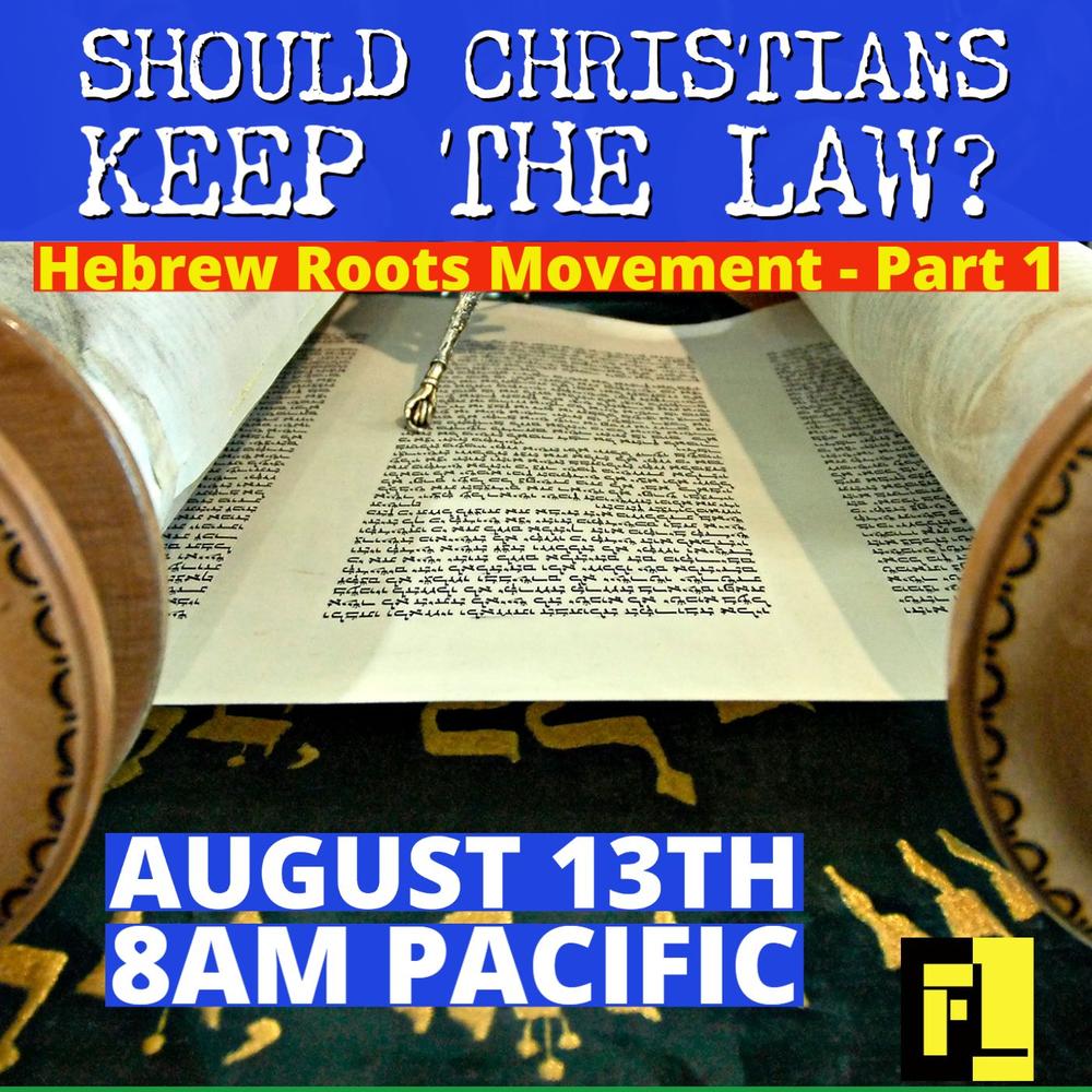 52 – Should Christians Keep the Law?
