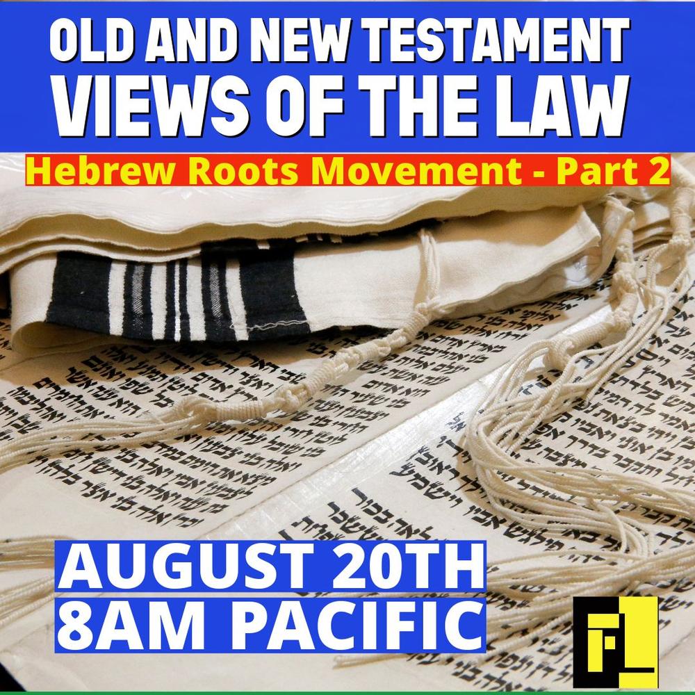 53 – The Law Practiced – Old and New Testament Views